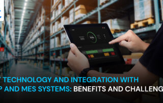 IoT technology and integration with ERP and MES systems: benefits and challenges
