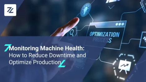 Monitoring Machine Health: How to Reduce Downtime and Optimize Production