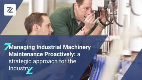 Managing Industrial Machinery Maintenance Proactively: a strategic approach for the Industry