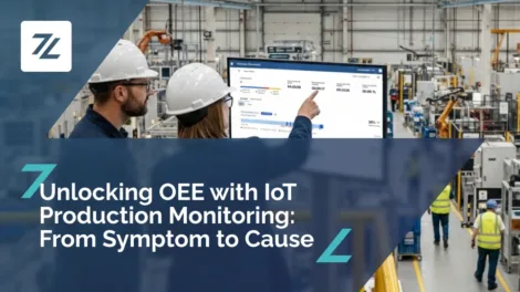 Unlocking OEE with IoT Production Monitoring: From Symptom to Cause