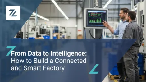From Data to Intelligence: How to Build a Connected and Smart Factory