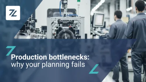 Production bottlenecks: why your planning keeps failing