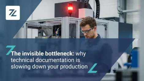 The invisible bottleneck: why technical documentation is slowing down your production
