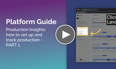 Platform Guide - Production Insights: how to set up and track production - PART 1