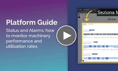 Platform Guide - Status and Alarms: how to monitor machinery performance and utilisation rates
